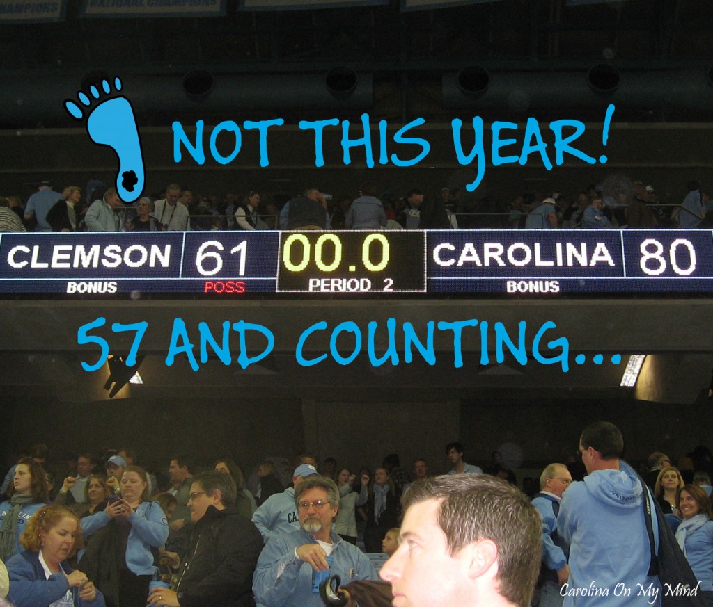 Not This Year!  57 and Counting...  UNC Beats Clemson in Chapel Hill again.